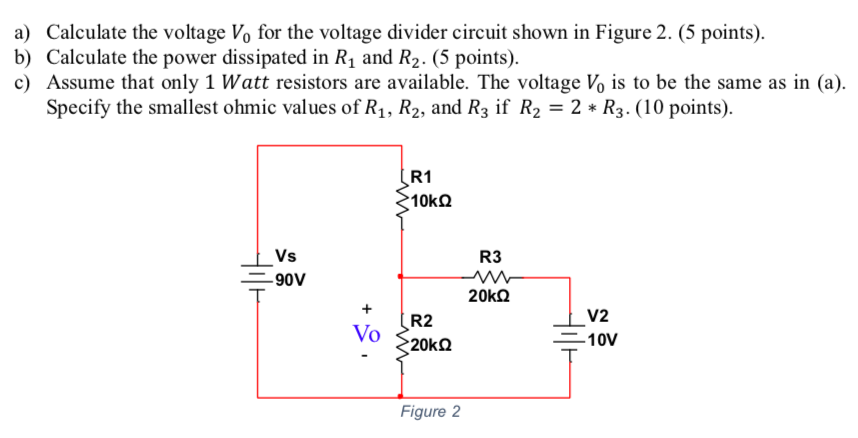 Solved A) Calculate The Voltage V, For The Voltage Divider 