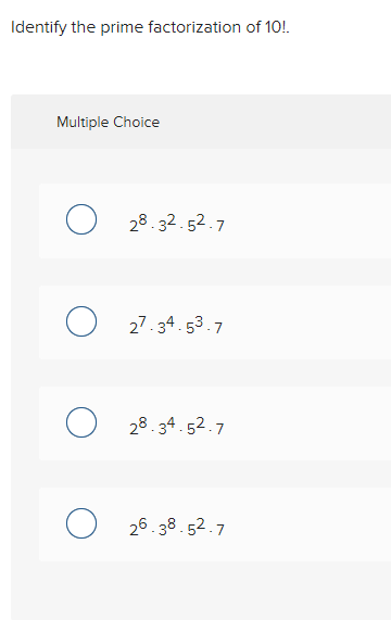 Solved Identify the prime factorization of 10!. Multiple | Chegg.com