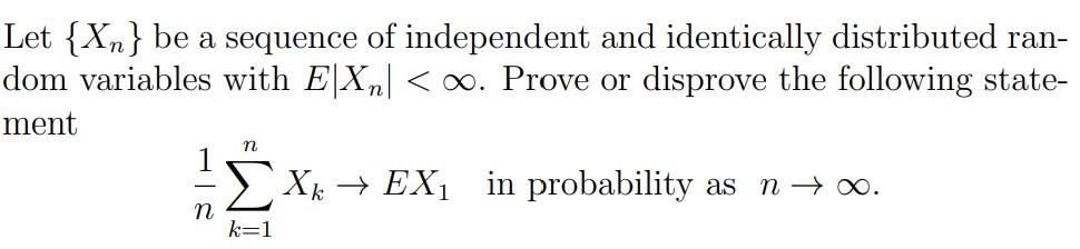 Solved Let {Xn} be a sequence of independent and identically | Chegg.com