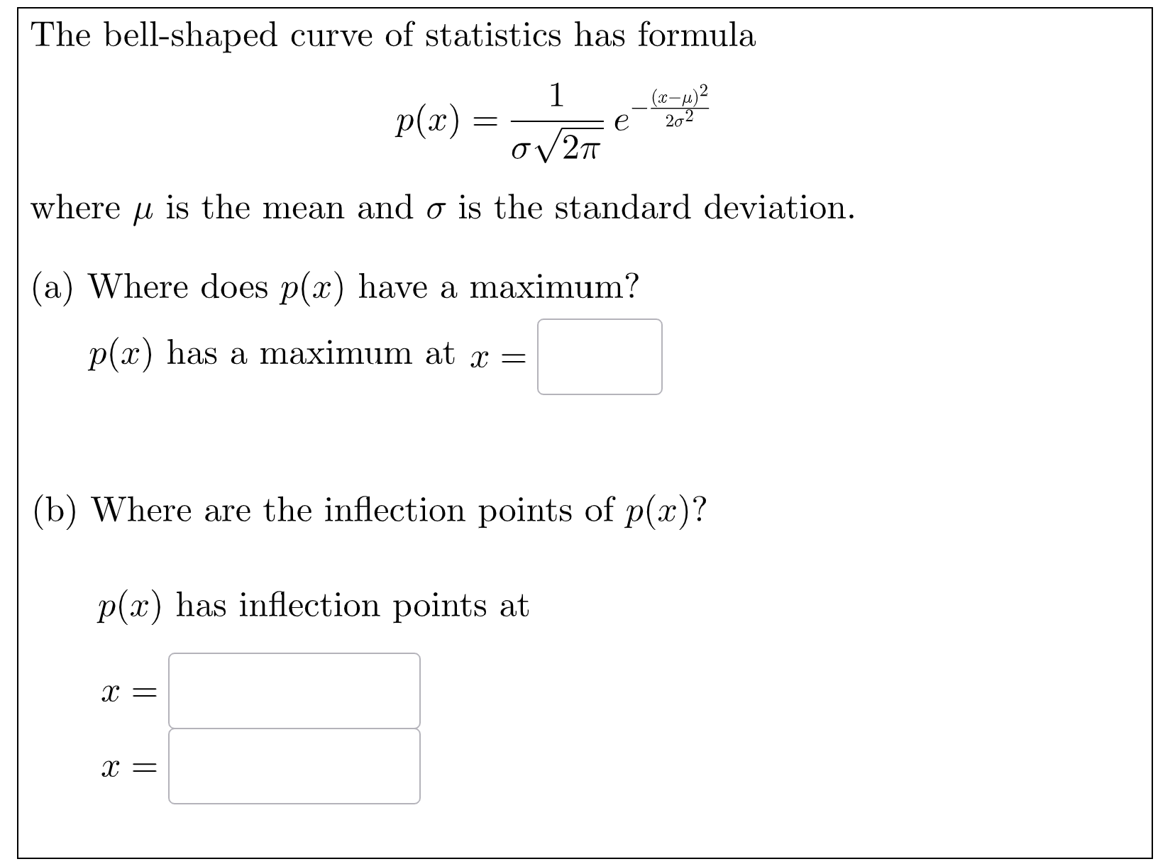 Solved The Bell-shaped Curve Of Statistics Has | Chegg.com