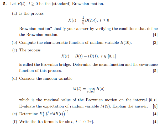 Solved 5 Let B T To Be The Standard Brownian Motion Chegg Com
