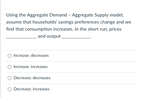 Solved Using The Aggregate Demand - Aggregate Supply Model, | Chegg.com