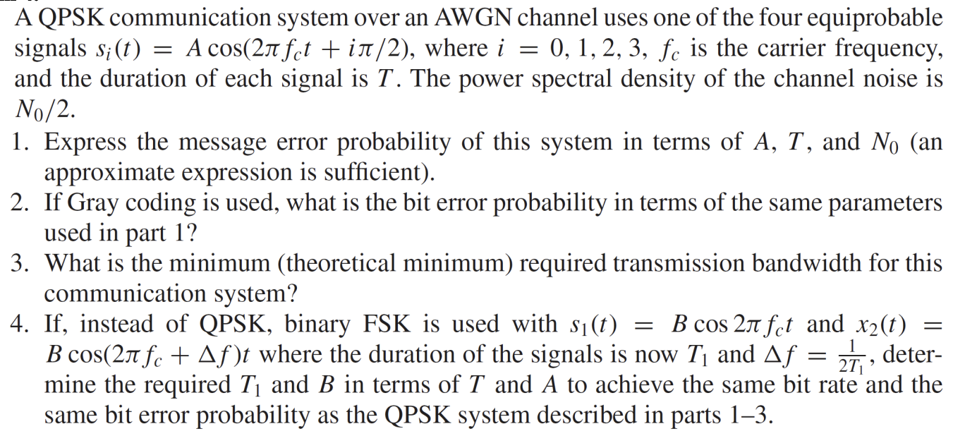 Solved = = A QPSK communication system over an AWGN channel | Chegg.com