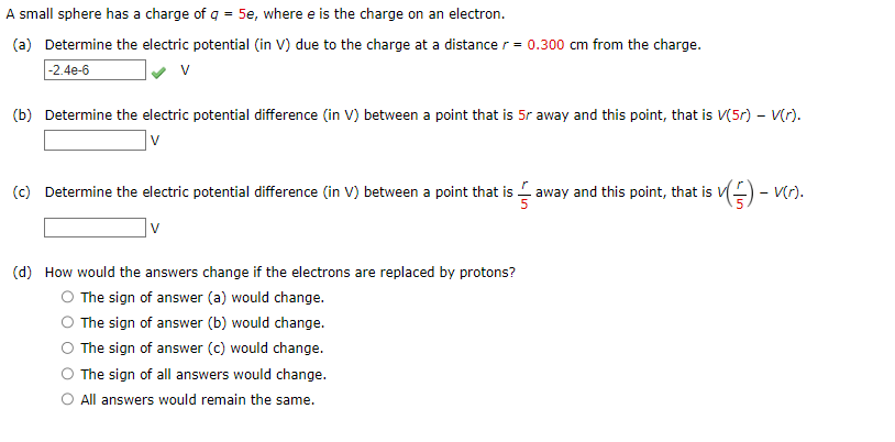 Solved A Small Sphere Has A Charge Of Q=5e, Where E Is The | Chegg.com