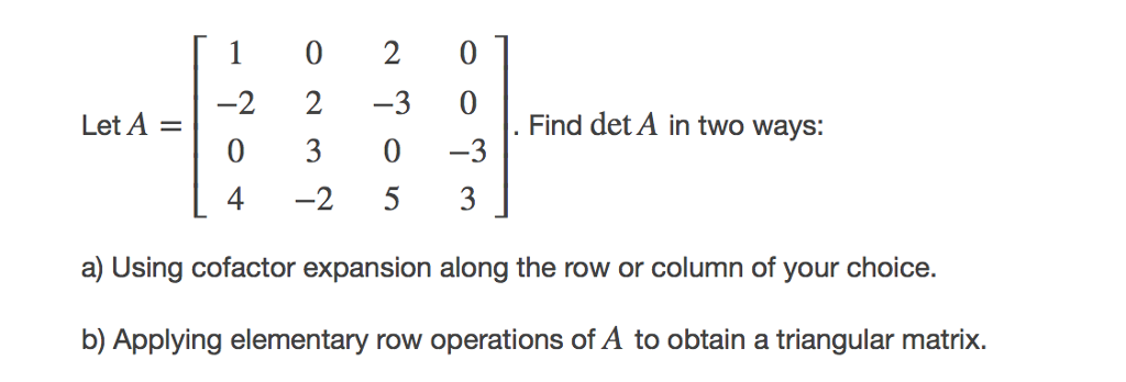 Solved LetA22 -3 0 Find det A in two ways: 0 30 -3 4 -2 5 3 | Chegg.com