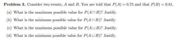 Solved Problem 3. Consider Two Events, A And B. You Are Told | Chegg.com