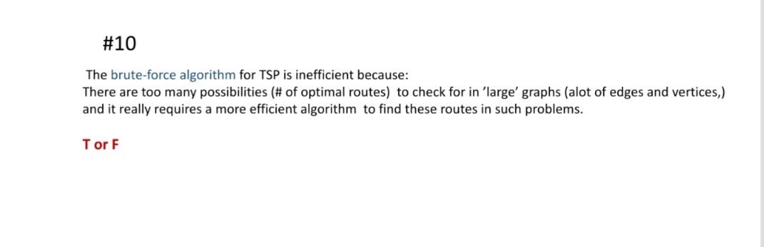 Solved #10 The brute-force algorithm for TSP is inefficient | Chegg.com