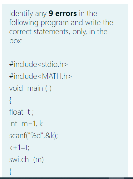 Solved Identify any 9 errors in the following program and | Chegg.com