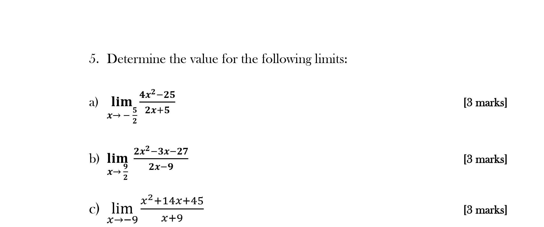 Solved 5. Determine the value for the following limits: a) | Chegg.com