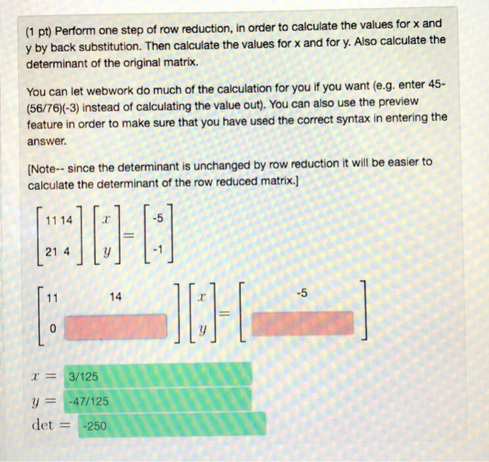 Solved (1 pt) Perform one step of row reduction, in order to | Chegg.com