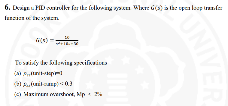6. Design a PID controller for the following system. | Chegg.com