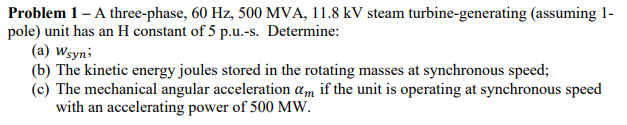 Solved Problem 1 - A three-phase, 60 Hz, 500 MVA, 11.8 kV | Chegg.com