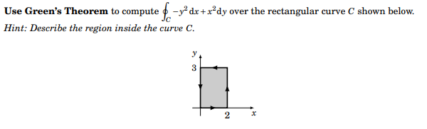 Solved Use Green's Theorem to compute ∮C−y2 dx+x2 dy over | Chegg.com