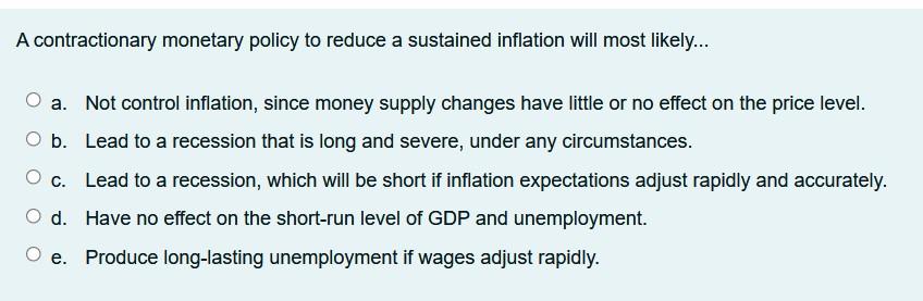 Solved A contractionary monetary policy to reduce a | Chegg.com