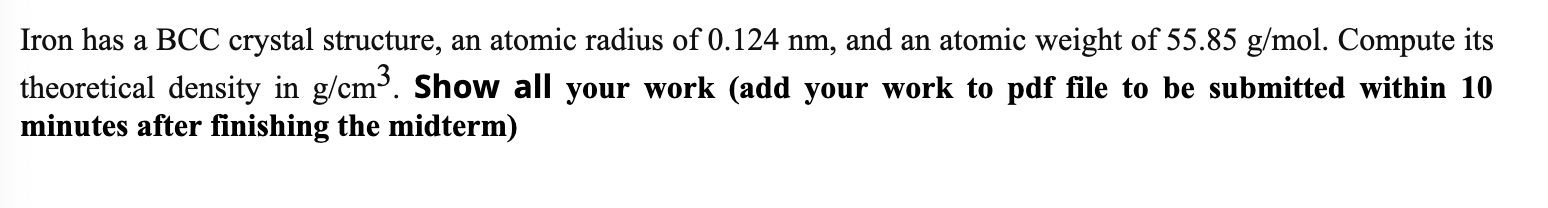 Solved Iron has a BCC crystal structure, an atomic radius of | Chegg.com