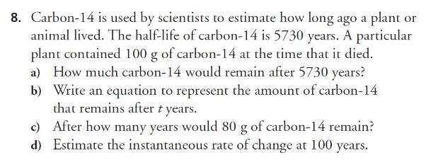 Solved 8. Carbon-14 is used by scientists to estimate how | Chegg.com