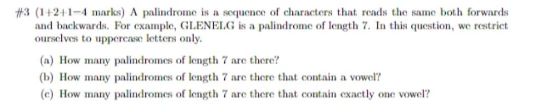 Solved \#3 (1+2+1-4 marks) A palindrome is a sequence of | Chegg.com