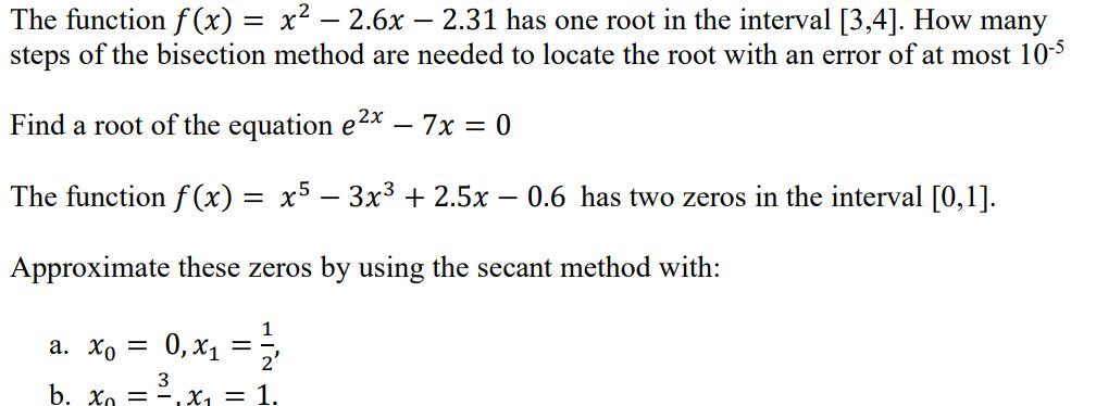 Solved - - The function f(x) = x2 – 2.6x 2.31 has one root | Chegg.com