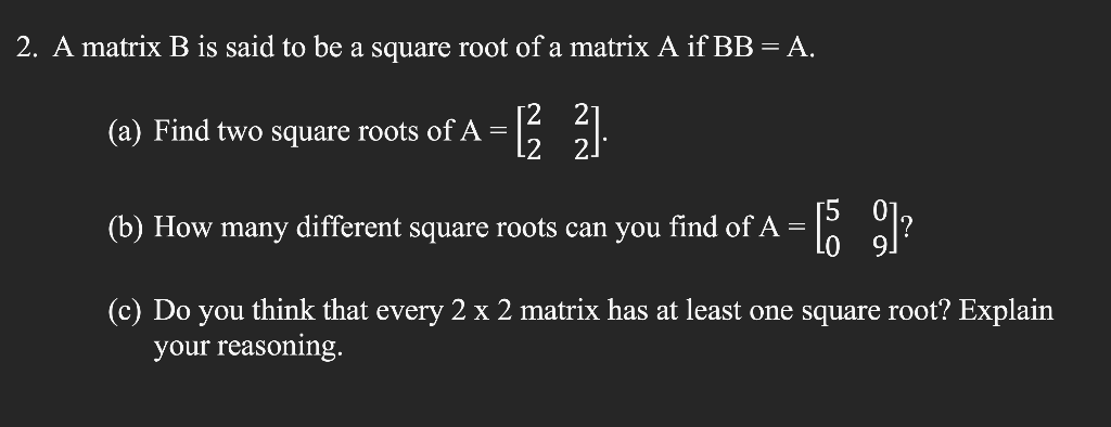 solved-a-matrix-b-is-said-to-be-a-square-root-of-a-matrix-a-chegg