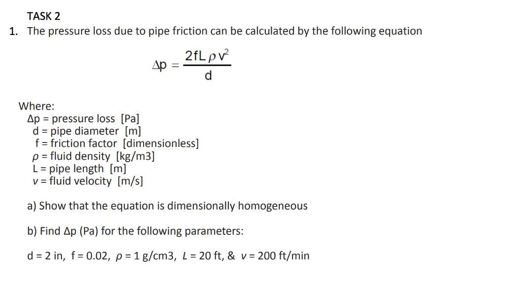 Solved TASK 2 The pressure loss due to pipe friction can be | Chegg.com