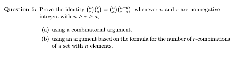 Solved on 5: Prove the identity (nr)(ra)=(na)(n−ar−a), | Chegg.com