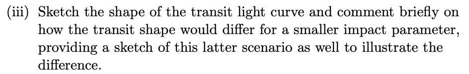 solved-iii-sketch-the-shape-of-the-transit-light-curve-and-chegg