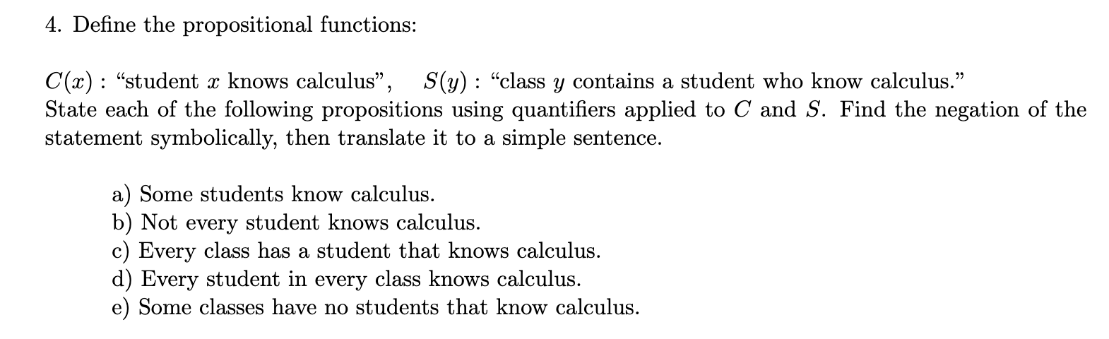 Solved 4. Define the propositional functions: : C(2): | Chegg.com