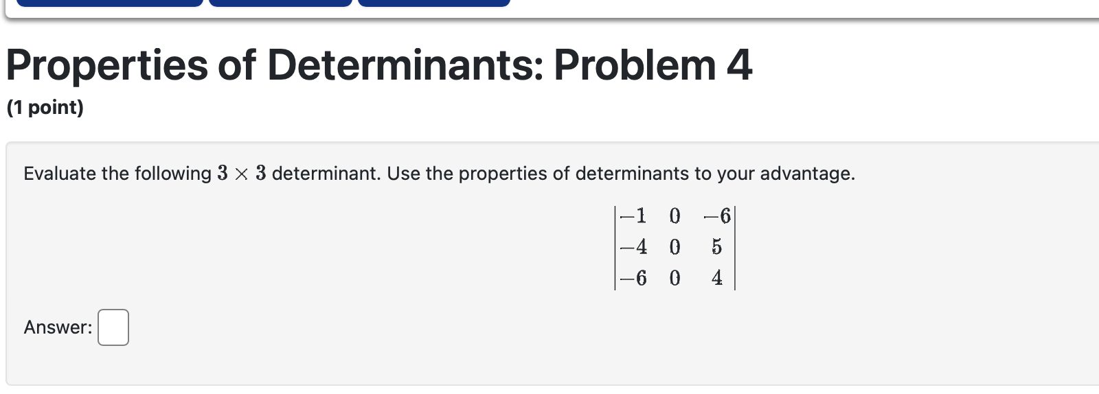 Solved Properties Of Determinants: Problem 4 (1 Point) | Chegg.com