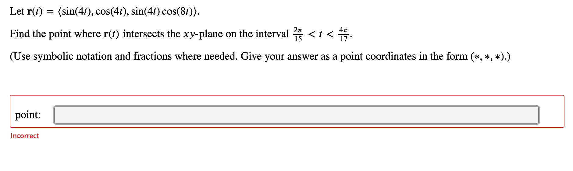 Solved Let Rt Sin4t Cos4t Sin4t Cos8t Find 4655