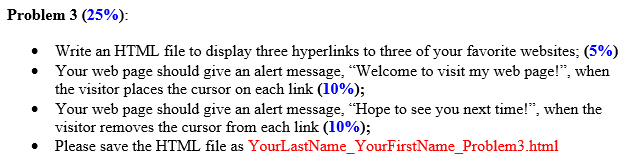Problem 3 (25%): • Write an HTML file to display | Chegg.com