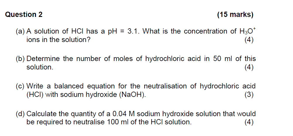 Solved Question 2 (15 marks) (a) A solution of HCl has a pH | Chegg.com