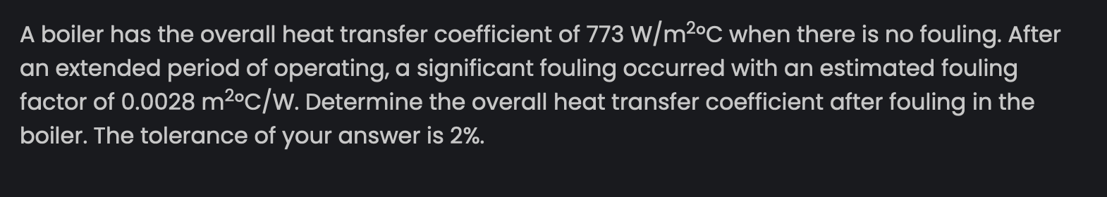 Solved A boiler has the overall heat transfer coefficient | Chegg.com