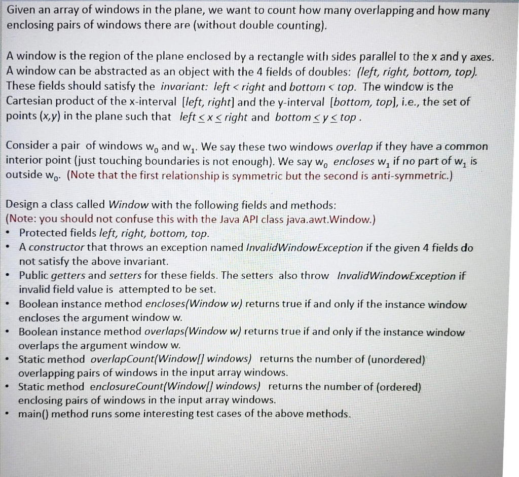 Given an array of windows in the plane, we want to count how many overlapping and how many enclosing pairs of windows there a
