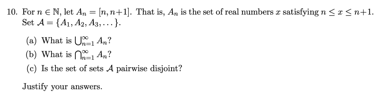 Solved 10. For n∈N, let An=[n,n+1]. That is, An is the set | Chegg.com