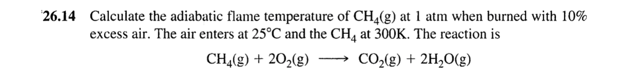 Solved 26.14 Calculate the adiabatic flame temperature of | Chegg.com