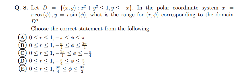 Solved 2 8 Let D { X Y X2 Y2≤1 Y≤−x} In The Polar