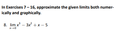 Solved In Exercises 7-16, ﻿approximate the given limits both | Chegg.com