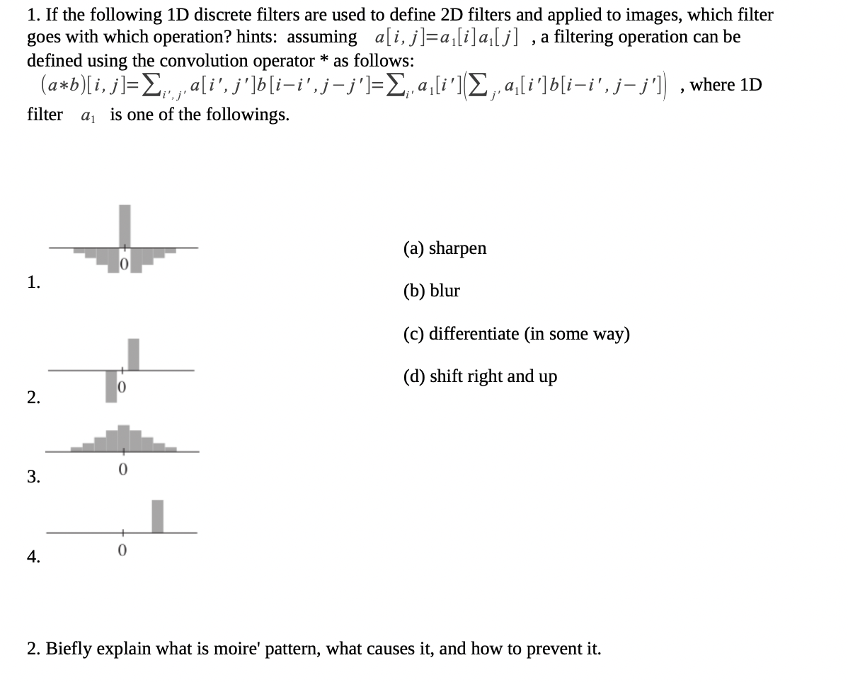 Solved 1. If the following 1D discrete filters are used to