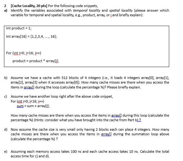 Solved 2 [Cache Locality, 20pts ] For The Following Code | Chegg.com