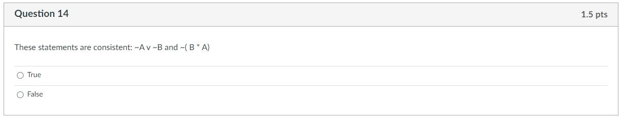 These statements are consistent: ∼A∨∼B and ∼(B∗ A) | Chegg.com