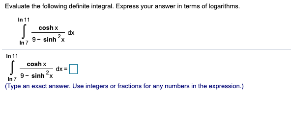 Solved Evaluate the following definite integral. Express | Chegg.com