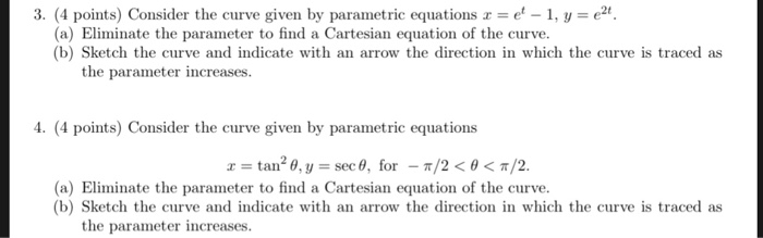 Solved 3. (4 points) Consider the curve given by parametric | Chegg.com