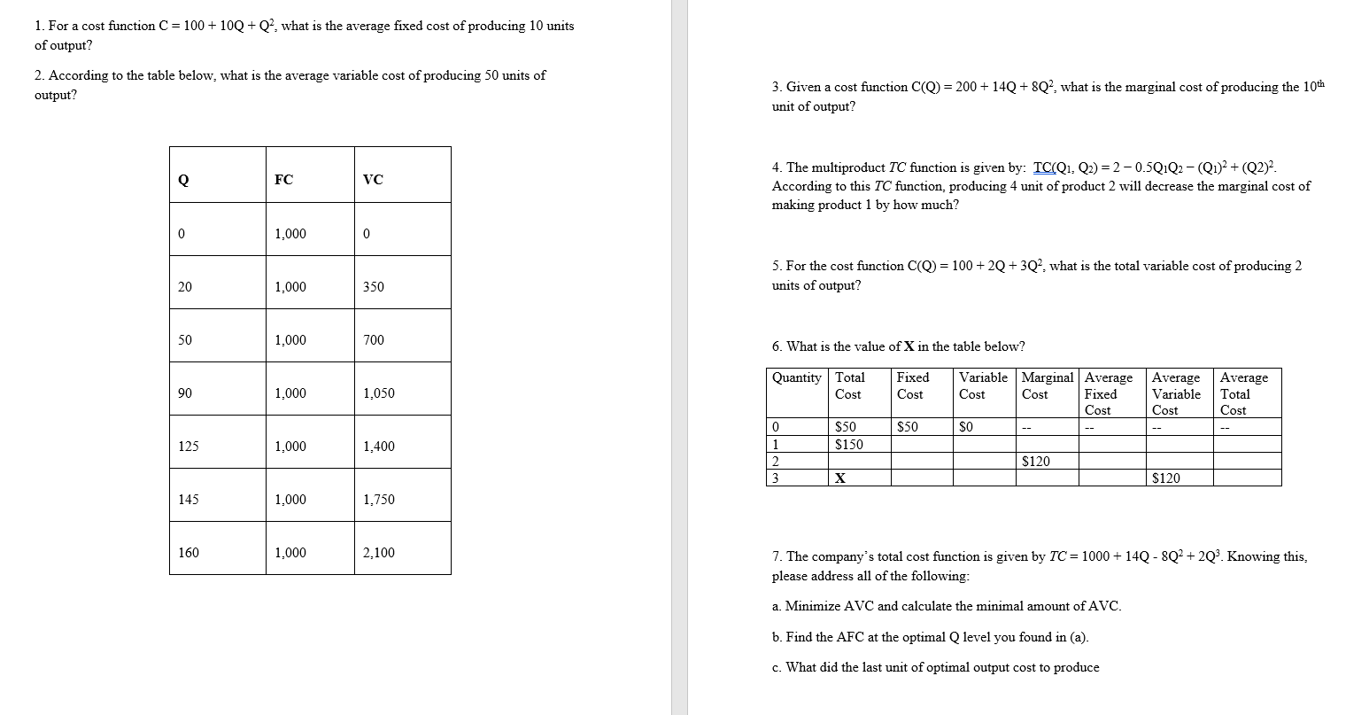 Solved 1. For a cost function C = 100 + 10Q+Q? what is the