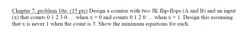 Solved Chapter 7, problem 10a: (15 pts) Design a counter | Chegg.com