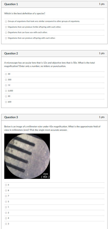 Question 1
\( 1 \mathrm{pts} \)
Which is the best definition of a species?
Groups of onganisms that look very similar compane