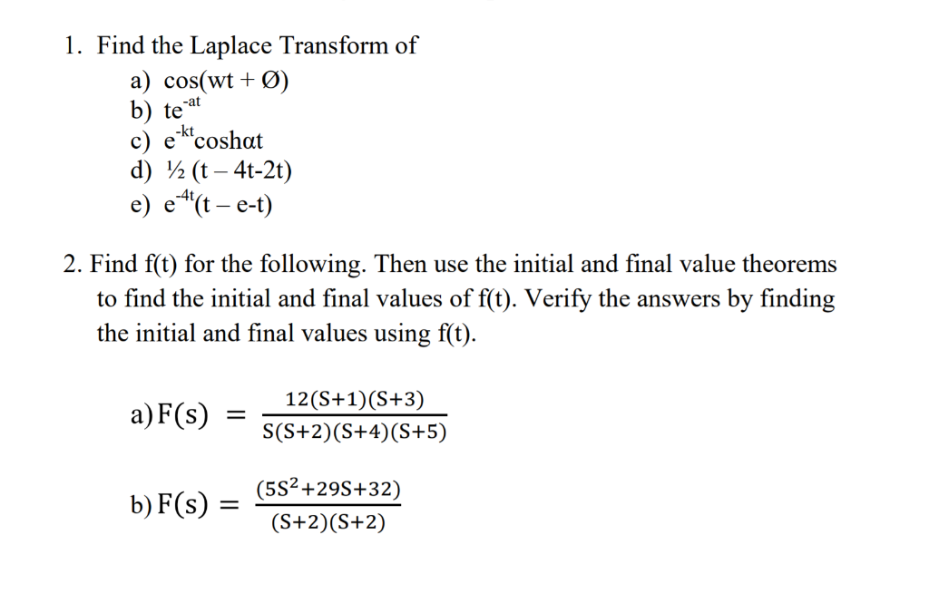 Solved 1 Find The Laplace Transform Of A Cos Wt O B Chegg Com