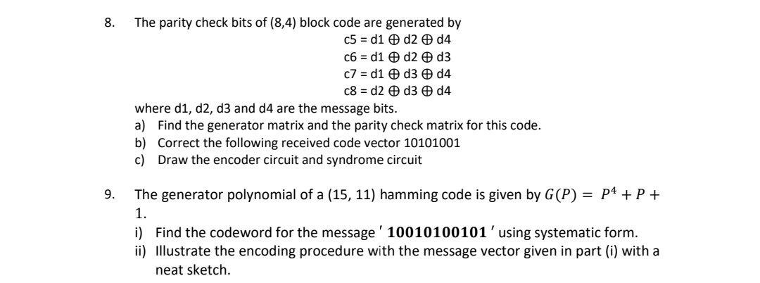Solved 8. The parity check bits of (8,4) block code are | Chegg.com