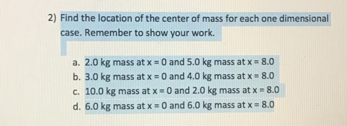 Solved 2) Find the location of the center of mass for each | Chegg.com