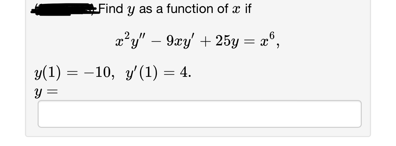 Solved Find y as a function of x if | Chegg.com