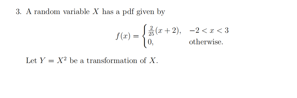 Solved 3. A random variable X has a pdf given by 560)={${+2) | Chegg.com